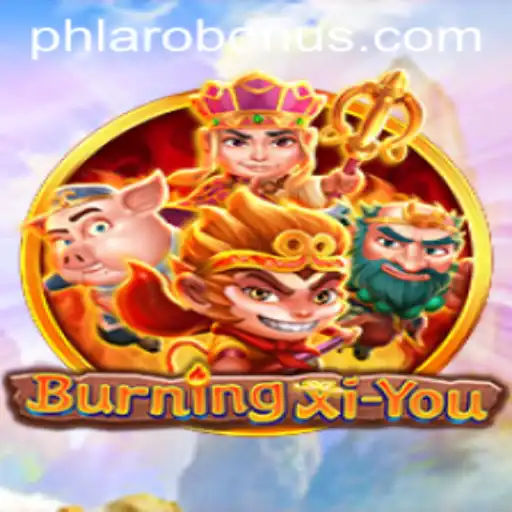 Exploring the Depths of BurningXiYou: An Immersive Gaming Experience with PHLARO