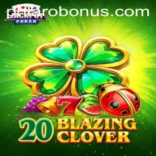 Diving into the Mystical World of 20BlazingClover: The Fusion of Adventure and Strategy