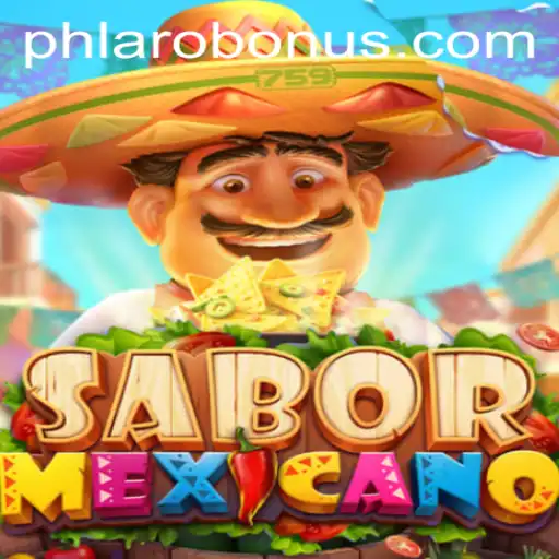 Explore the Vibrant World of SaborMexicano: Dive into the Cultural Game of PHLARO