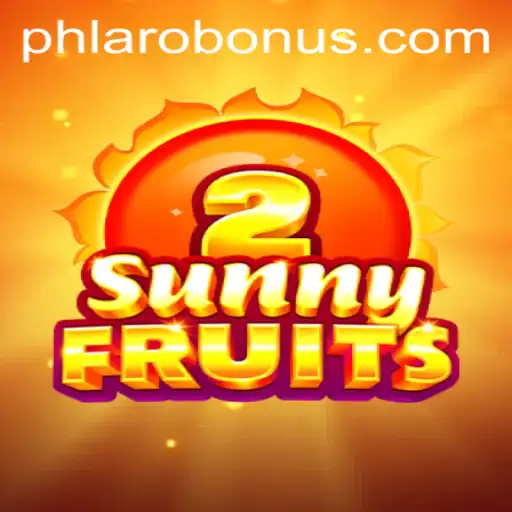 Exploring SunnyFruits2 and the Fascination of PHLARO